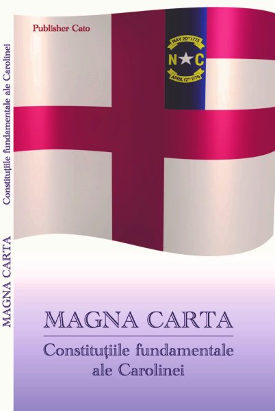 Magna Carta. Constituțiile fundamentale ale Carolinei